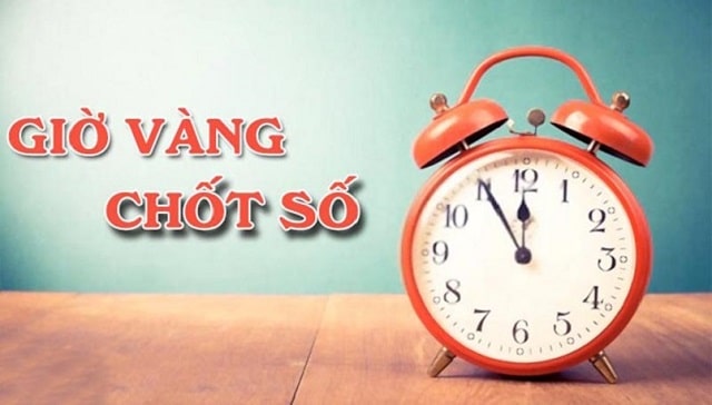 Giờ vàng chốt số hôm nay không nên bỏ qua