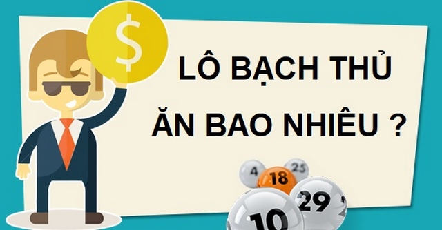 Từng vùng miền và nhà cái sẽ có các tỷ lệ ăn thưởng bạch thủ lô khác nhau